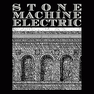 Stone Machine Electric : Walking Among the Blind